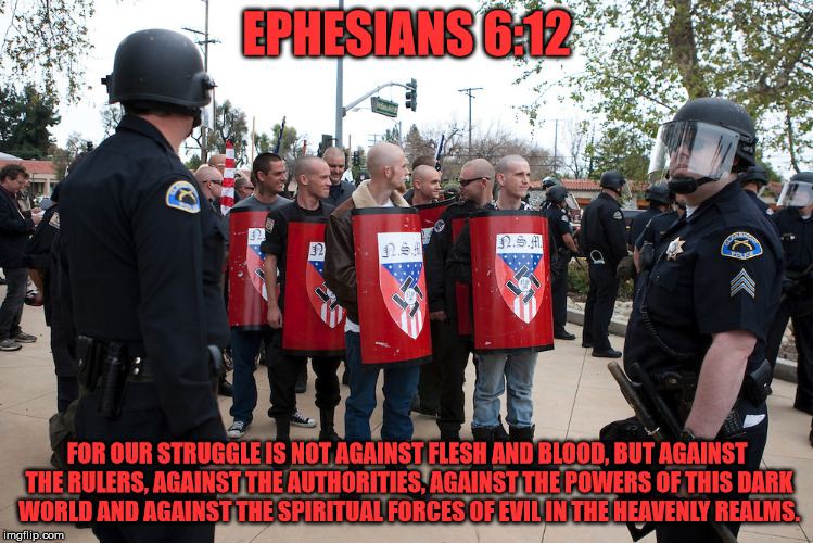 Ephesians 6:12 | EPHESIANS 6:12; FOR OUR STRUGGLE IS NOT AGAINST FLESH AND BLOOD, BUT AGAINST THE RULERS, AGAINST THE AUTHORITIES, AGAINST THE POWERS OF THIS DARK WORLD AND AGAINST THE SPIRITUAL FORCES OF EVIL IN THE HEAVENLY REALMS. | made w/ Imgflip meme maker