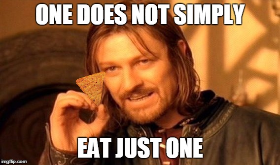 One Does Not Simply Meme | ONE DOES NOT SIMPLY EAT JUST ONE | image tagged in memes,one does not simply | made w/ Imgflip meme maker