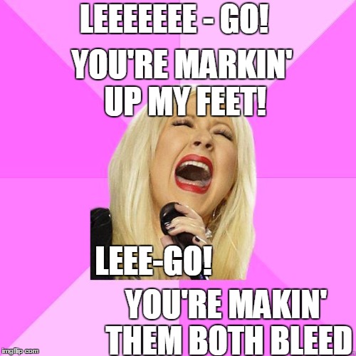 LEEEEEEE - GO! LEEE-GO! YOU'RE MARKIN' UP MY FEET! YOU'RE MAKIN' THEM BOTH BLEED | image tagged in karaoke | made w/ Imgflip meme maker