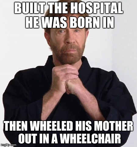 BUILT THE HOSPITAL HE WAS BORN IN THEN WHEELED HIS MOTHER OUT IN A WHEELCHAIR | made w/ Imgflip meme maker