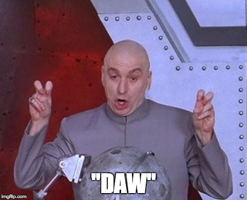 Dr Evil Laser | "DAW" | image tagged in memes,dr evil laser | made w/ Imgflip meme maker