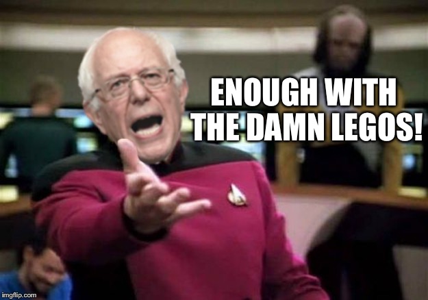 WTF Bernie Sanders | ENOUGH WITH THE DAMN LEGOS! | image tagged in wtf bernie sanders | made w/ Imgflip meme maker