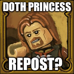 DOTH PRINCESS REPOST? | made w/ Imgflip meme maker