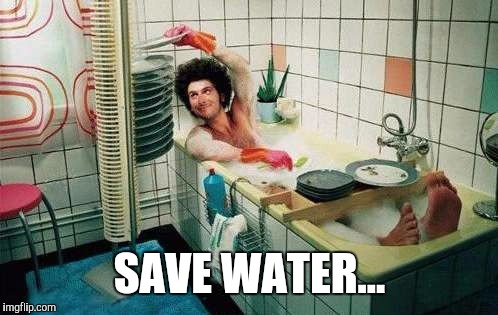 SAVE WATER... | made w/ Imgflip meme maker