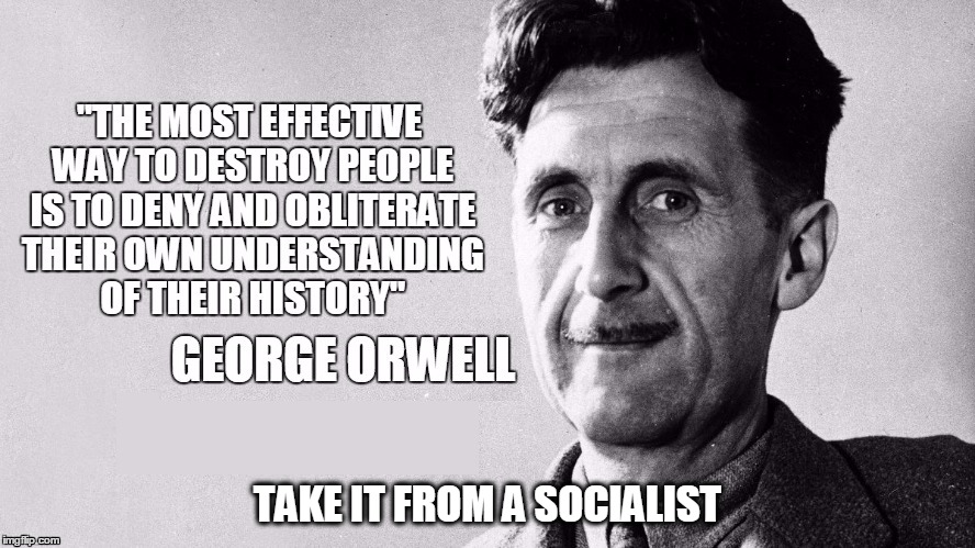 It's no wonder politics in America is so murky!  | TAKE IT FROM A SOCIALIST | image tagged in george orwell,education,american politics | made w/ Imgflip meme maker