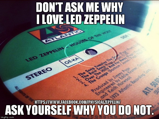 Best Band Ever | image tagged in led zeppelin,so true memes,music | made w/ Imgflip meme maker