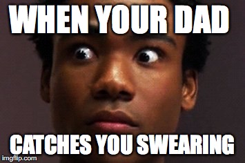 When your parents catch you cussin | WHEN YOUR DAD; CATCHES YOU SWEARING | image tagged in busted,black people,parents,swearing,cussing | made w/ Imgflip meme maker