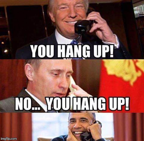 Only making dank memes |  YOU HANG UP; NO...HANG UP! | image tagged in barack obama,vladimir putin,donald trump,memes,president | made w/ Imgflip meme maker