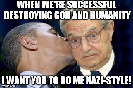 You little devil, you! | WHEN WE'RE SUCCESSFUL DESTROYING GOD AND HUMANITY; I WANT YOU TO DO ME NAZI-STYLE! | image tagged in memes | made w/ Imgflip meme maker