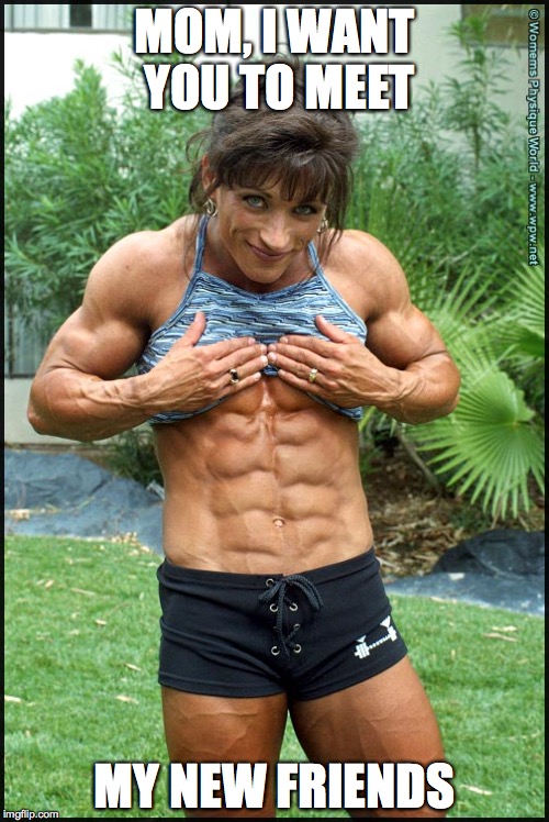 Mom, Meet my abs | MOM, I WANT YOU TO MEET; MY NEW FRIENDS | image tagged in mom,abs,mom meet my new friends,friends | made w/ Imgflip meme maker
