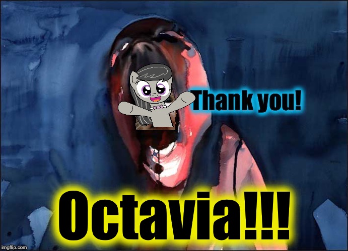 Octavia!!! | made w/ Imgflip meme maker