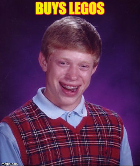 complete what happens to bad luck Brian. | BUYS LEGOS | image tagged in memes,bad luck brian | made w/ Imgflip meme maker