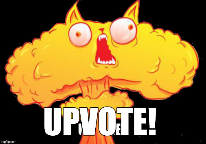 UPVOTE! | made w/ Imgflip meme maker
