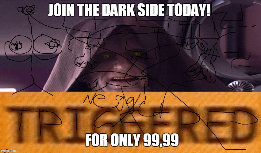 JOIN THE DARK SIDE TODAY! FOR ONLY 99,99 | image tagged in join the dark side today for only 99,99 | made w/ Imgflip meme maker