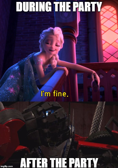 Optimus Prime and Elsa know how to party | DURING THE PARTY; AFTER THE PARTY | image tagged in frozen,transformers,elsa frozen,optimus prime,party,memes | made w/ Imgflip meme maker