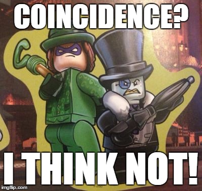 COINCIDENCE? I THINK NOT! | made w/ Imgflip meme maker