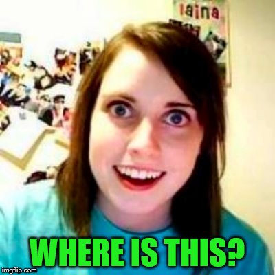 WHERE IS THIS? | made w/ Imgflip meme maker