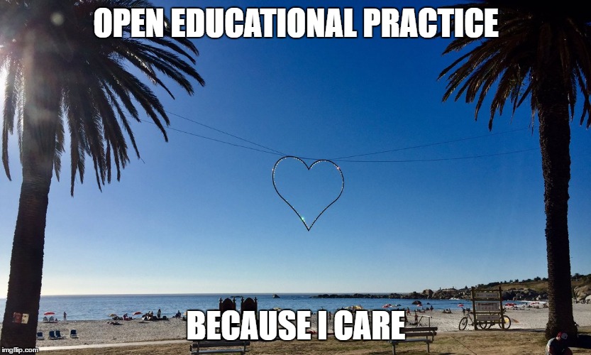 Open Educational Practice | OPEN EDUCATIONAL PRACTICE; BECAUSE I CARE | image tagged in oep,open practice,open | made w/ Imgflip meme maker