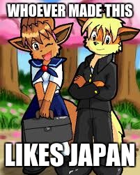 WHOEVER MADE THIS; LIKES JAPAN | made w/ Imgflip meme maker