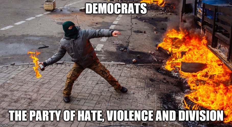 DEMOCRATS THE PARTY OF HATE, VIOLENCE AND DIVISION | made w/ Imgflip meme maker