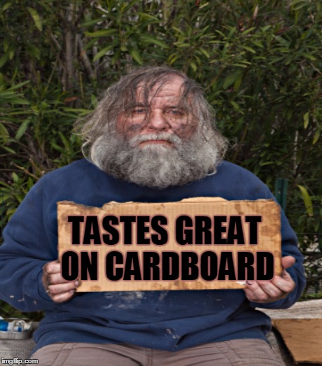 TASTES GREAT ON CARDBOARD | made w/ Imgflip meme maker