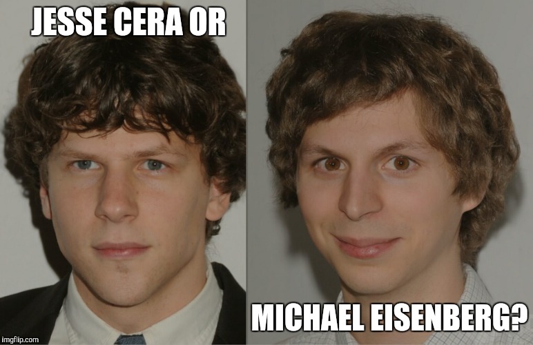 JESSE CERA OR MICHAEL EISENBERG? | made w/ Imgflip meme maker