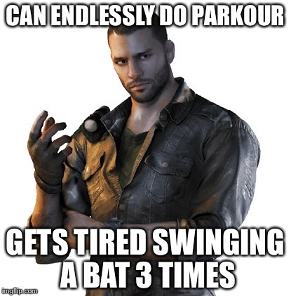 Who can guess the game I'm talking about? | CAN ENDLESSLY DO PARKOUR; GETS TIRED SWINGING A BAT 3 TIMES | image tagged in video games | made w/ Imgflip meme maker