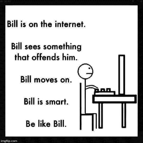 be like bill | image tagged in be like bill | made w/ Imgflip meme maker