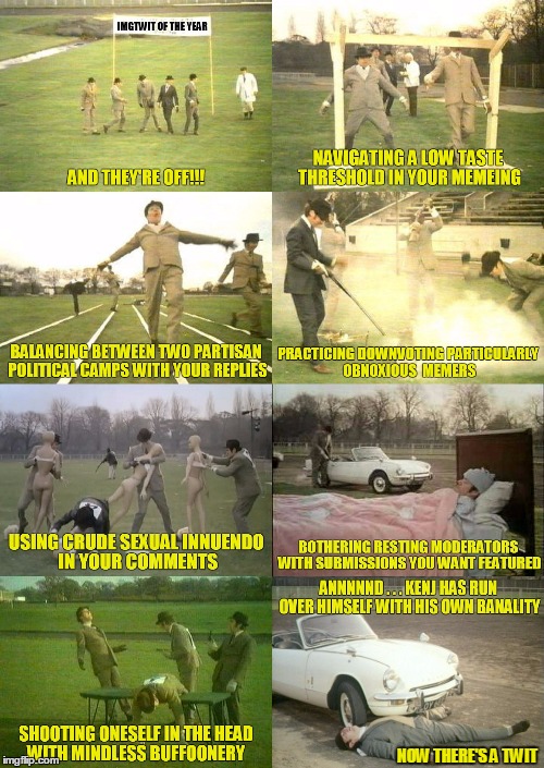 imgflip goes Monty Python week! - kudos to carpetmom for the great idea! | NOW THERE'S A TWIT | image tagged in monty python week,monty python,memes,memeing,imgflip,imgflip users | made w/ Imgflip meme maker