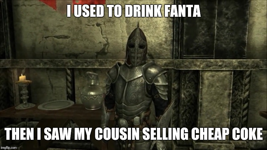 I USED TO DRINK FANTA; THEN I SAW MY COUSIN SELLING CHEAP COKE | image tagged in tag | made w/ Imgflip meme maker