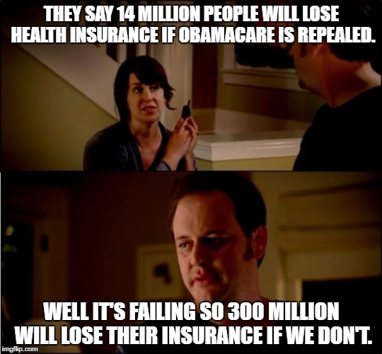 army chick state farm | THEY SAY 14 MILLION PEOPLE WILL LOSE HEALTH INSURANCE IF OBAMACARE IS REPEALED. WELL IT'S FAILING SO 300 MILLION WILL LOSE THEIR INSURANCE IF WE DON'T. | image tagged in army chick state farm | made w/ Imgflip meme maker