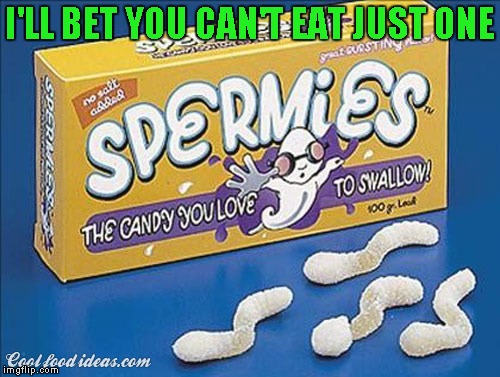 I wonder if they're good for the skin too? | I'LL BET YOU CAN'T EAT JUST ONE | image tagged in spermies,memes,funny candy,candy,funny,funny food | made w/ Imgflip meme maker