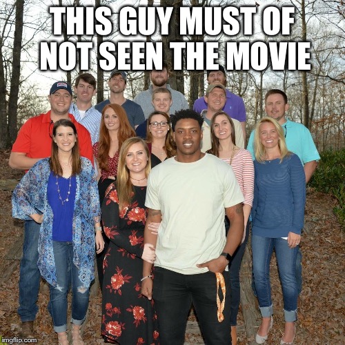 THIS GUY MUST OF NOT SEEN THE MOVIE | image tagged in get out | made w/ Imgflip meme maker