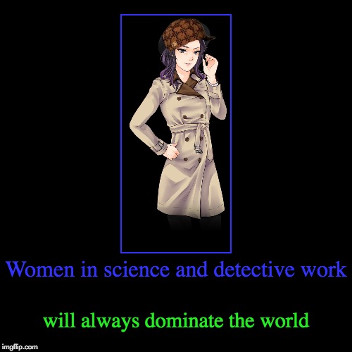 Women in Science | image tagged in demotivationals,women rights | made w/ Imgflip demotivational maker