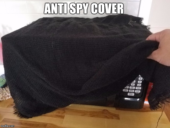 ANTI SPY COVER | image tagged in microwave | made w/ Imgflip meme maker