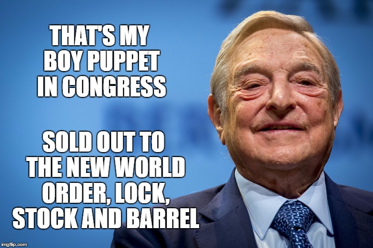 THAT'S MY BOY PUPPET IN CONGRESS SOLD OUT TO THE NEW WORLD ORDER, LOCK, STOCK AND BARREL | made w/ Imgflip meme maker