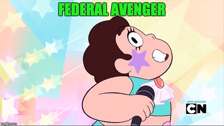 Steven universe | FEDERAL AVENGER | image tagged in steven universe | made w/ Imgflip meme maker