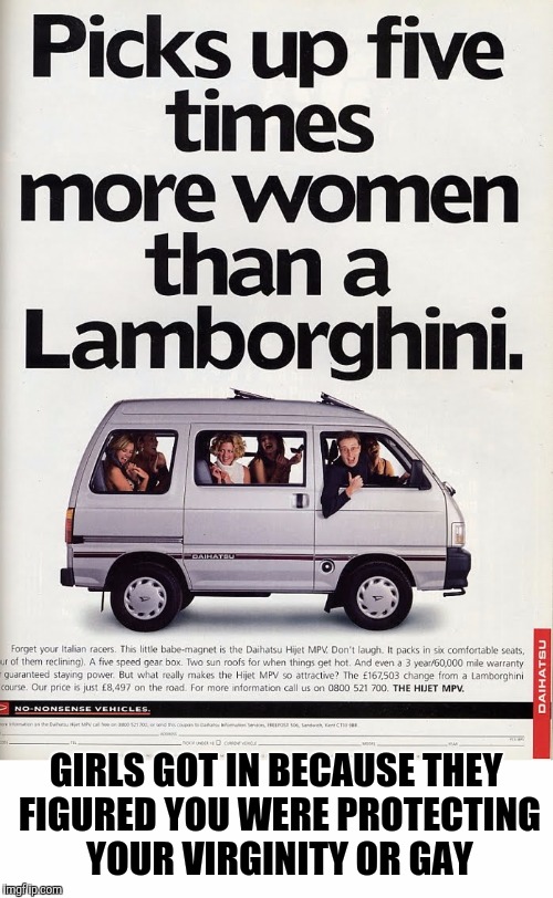 It reminds me of the Mystery Machine, and it was no mystery what happened in there. Old Ad Week | GIRLS GOT IN BECAUSE THEY FIGURED YOU WERE PROTECTING YOUR VIRGINITY OR GAY | image tagged in old ad week,swiggys-back,van | made w/ Imgflip meme maker
