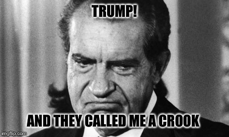 TRUMP! AND THEY CALLED ME A CROOK | made w/ Imgflip meme maker