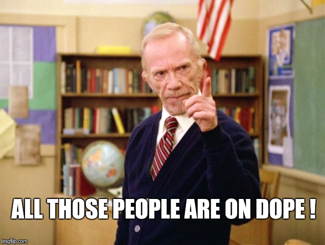 Mister Hand | ALL THOSE PEOPLE ARE ON DOPE ! | image tagged in mister hand | made w/ Imgflip meme maker
