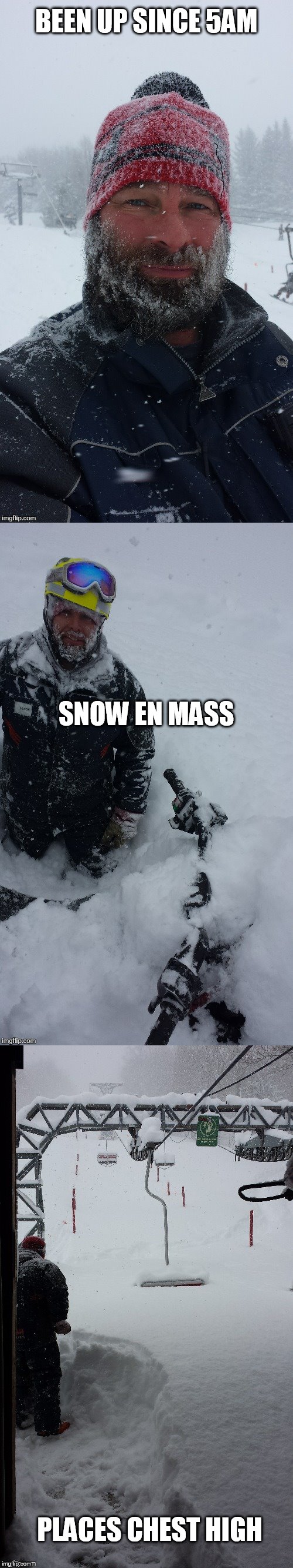 BEEN UP SINCE 5AM PLACES CHEST HIGH SNOW EN MASS | made w/ Imgflip meme maker