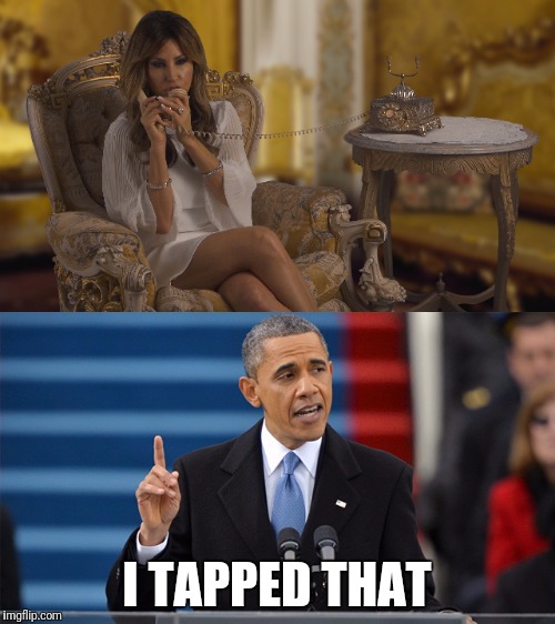 I TAPPED THAT | image tagged in obama,trump,wire tap | made w/ Imgflip meme maker