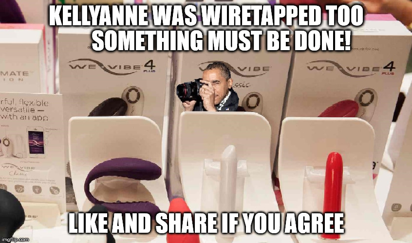 KELLYANNE WAS WIRETAPPED TOO      
SOMETHING MUST BE DONE! LIKE AND SHARE IF YOU AGREE | image tagged in obama wiretap | made w/ Imgflip meme maker