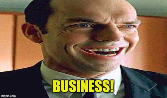 BUSINESS! | made w/ Imgflip meme maker