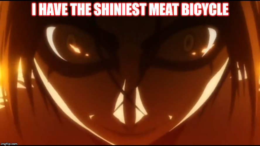 I HAVE THE SHINIEST MEAT BICYCLE | image tagged in bleach,muramasa,bicycle,memes,funny memes | made w/ Imgflip meme maker