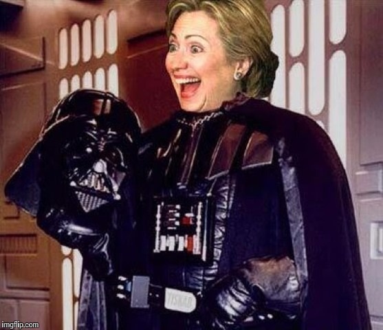 hillary clinton darkside | . | image tagged in hillary clinton darkside | made w/ Imgflip meme maker