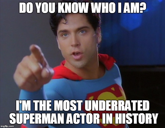 Gerard Christopher | DO YOU KNOW WHO I AM? I'M THE MOST UNDERRATED SUPERMAN ACTOR IN HISTORY | image tagged in superboy,gerard christopher | made w/ Imgflip meme maker