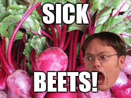 SICK BEETZ! | SICK; BEETS! | image tagged in music,good music,good beats,vegetables,beets,the office | made w/ Imgflip meme maker