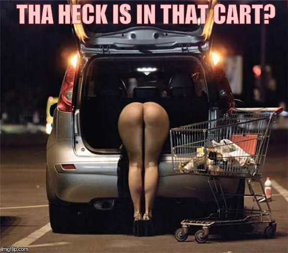 THA HECK IS IN THAT CART? | made w/ Imgflip meme maker
