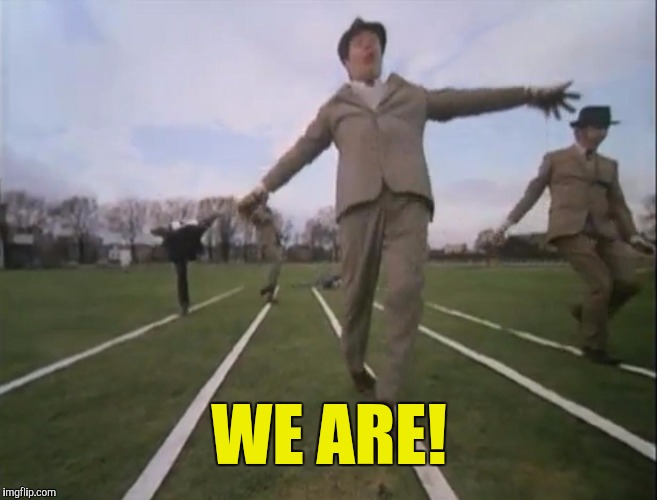 WE ARE! | made w/ Imgflip meme maker